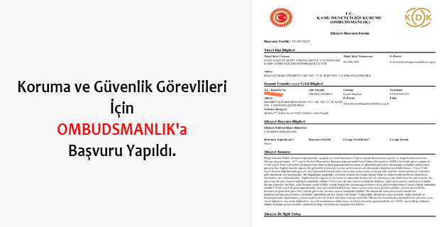 Koruma ve Güvenlik Görevlileri İçin OMBUDSMANLIK'a Başvuru!